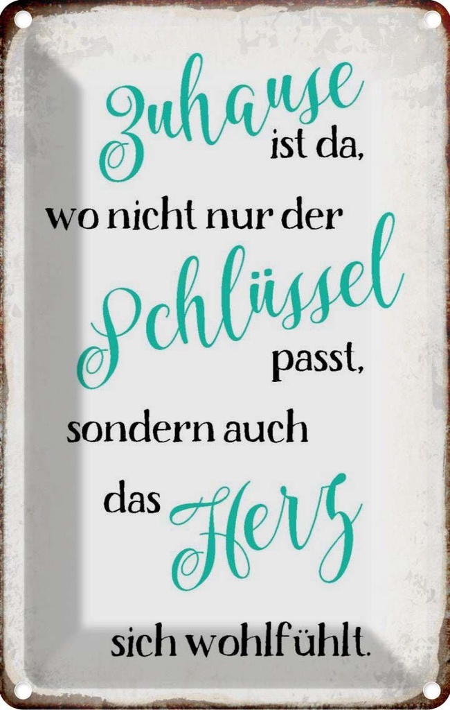 Blechschild 18x12 cm Zuhause wo Herz sich wohlfühlt Spruch Zitat