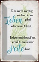 Blechschild 18x12 cm nicht wichtig wohin du gehst Dekoration Spruch Zitat
