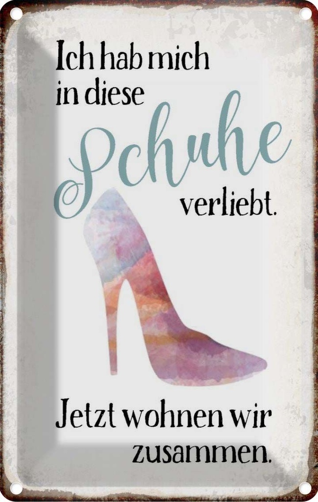 Blechschild 18x12 cm hab mich in Schuhe verliebt Dekoration Spruch Zitat