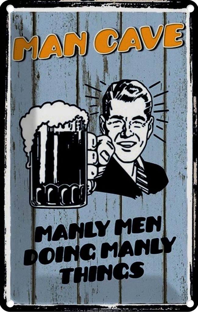 Blechschild 18x12 cm Man cave Bier manly men doing Männer Frauen Spruch Zitat