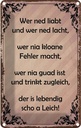 Blechschild 18x12 cm wer ned liabt und lacht Spruch Zitat