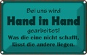 Blechschild 12x18 cm bei uns Hand in gearbeitet Spruch Zitat
