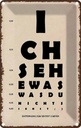 Blechschild 18x12 cm ich sehe was du nicht siehst Dekoration Spruch Zitat