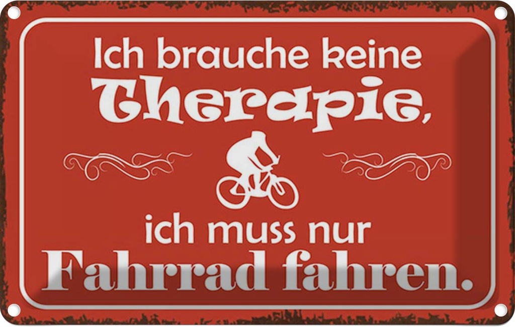 Blechschild 12x18 cm keine Therapie muss nur Fahrrad Spruch Zitat