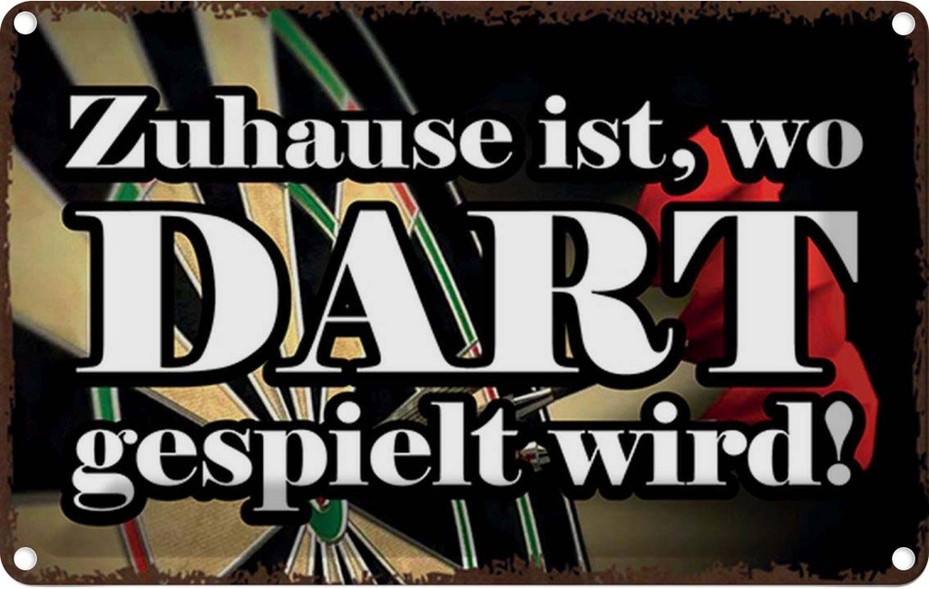 Blechschild 12x18 cm Zuhause wo Dart gespielt wird Geschenk Spruch Zitat
