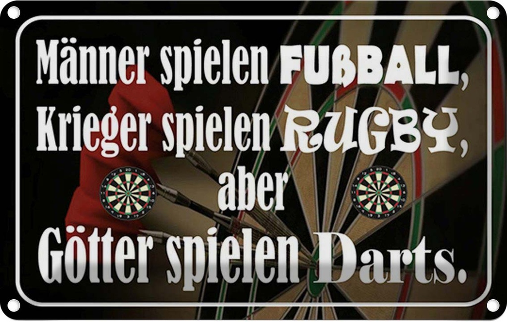 Blechschild 12x18 cm Männer Fußball aber Götter Darts Spruch Zitat