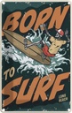 Blechschild 18x12 cm Surfing Burn to surf long beach Sommer Sport Hobby