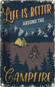 Blechschild 18x12 cm life better camp fire Camping Outdoor