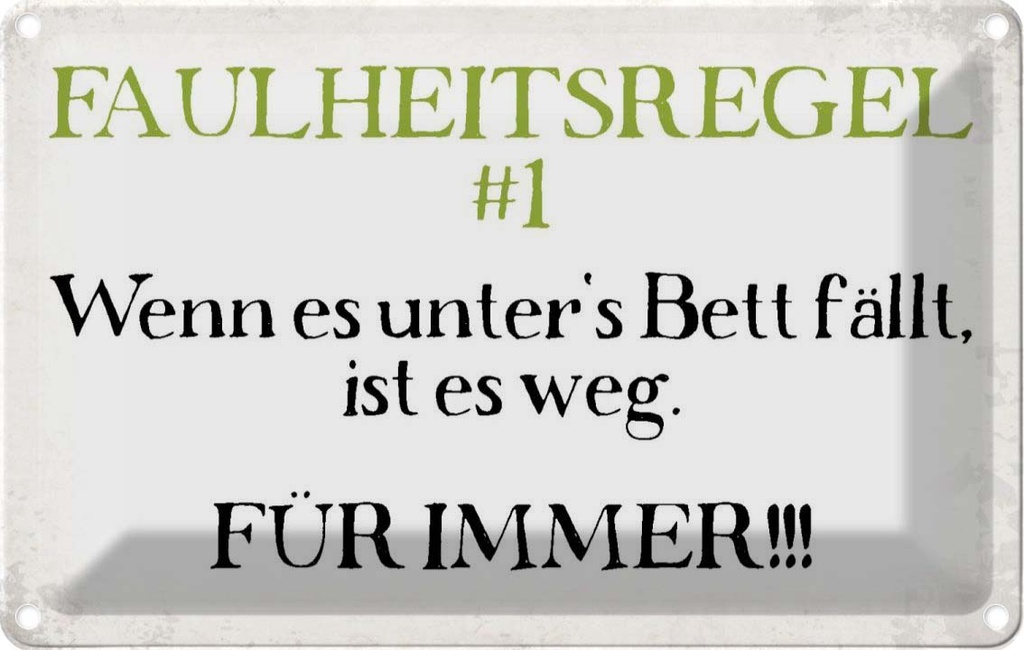 Blechschild 20x30 cm Faulheitsregel 1 Dekoration Spruch Zitat
