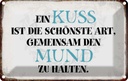 Blechschild 20x30 cm ein Kuss ist schönste Art Spruch Zitat