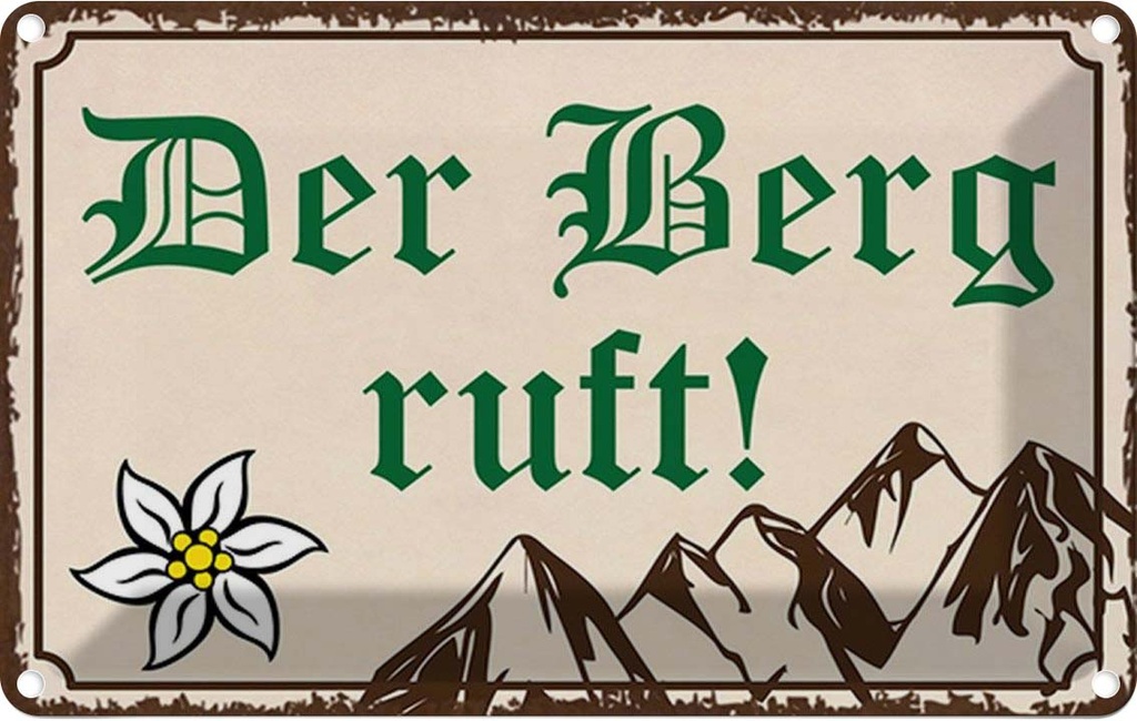 Blechschild 20x30 cm Der Berg ruft Outdoor Camping Spruch Zitat
