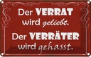 Blechschild 20x30 cm Verrat geliebt Verräter gehasst Spruch Zitat