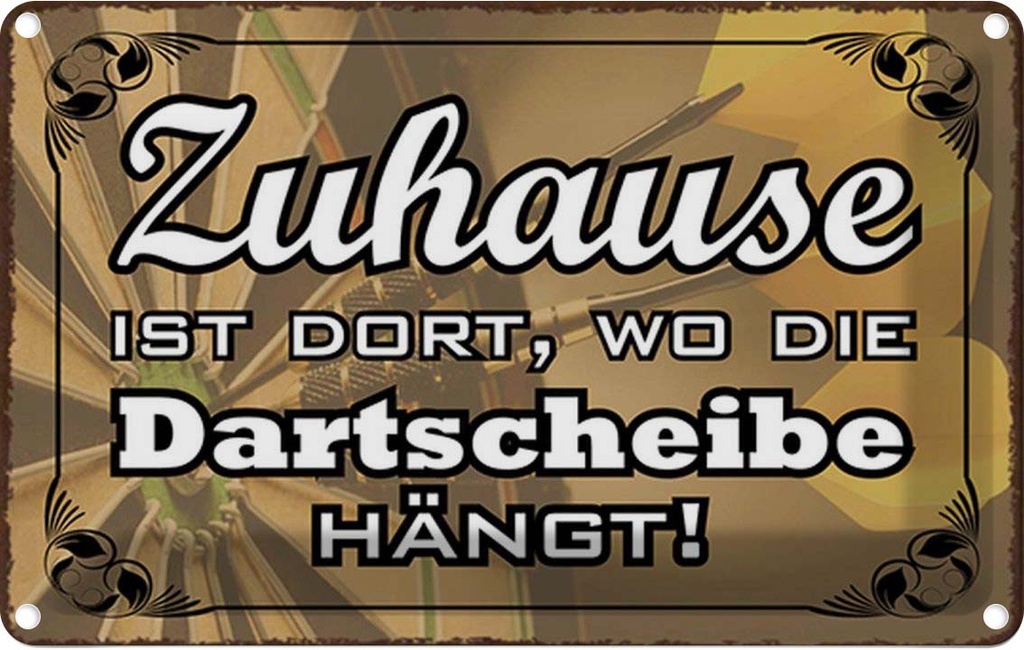 Blechschild 20x30 cm Zuhause wo die Dartscheibe hängt Spruch Zitat