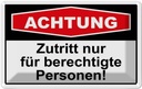 Blechschild 20x30 cm Achtung Zutritt nur berechtigte Spruch Zitat