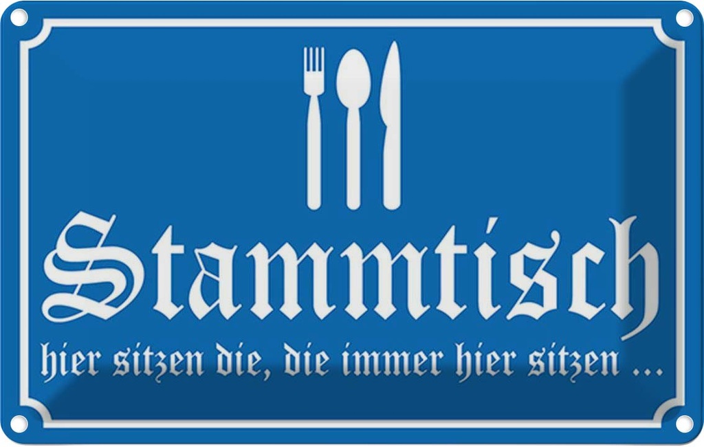 Blechschild 20x30 cm Stammtisch hier sitzen blau Dekoration Spruch Zitat