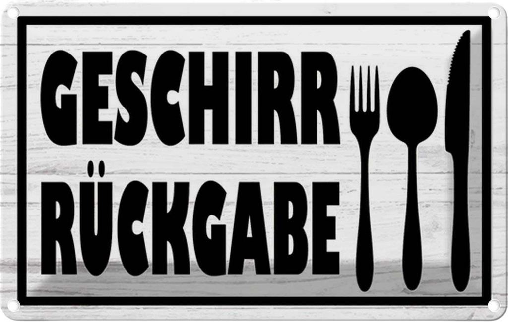 Blechschild 20x30 cm Geschirr Rückgabe Essen Trinken