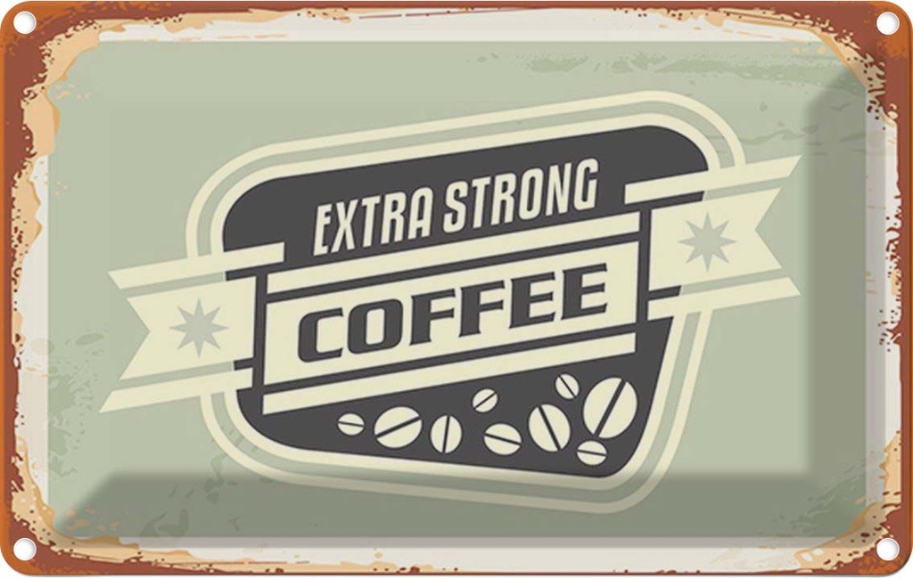 Blechschild 20x30 cm Kaffee extra strong Coffee Essen Trinken