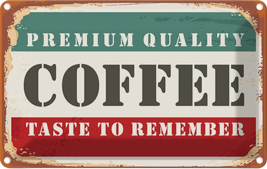Blechschild 20x30 cm Premium Quality Coffee Kaffee Dekoration