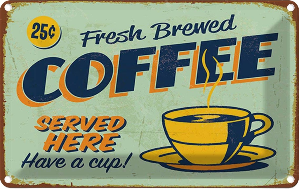 Blechschild 20x30 cm Kaffee fresh brewed Coffee Served Essen Trinken