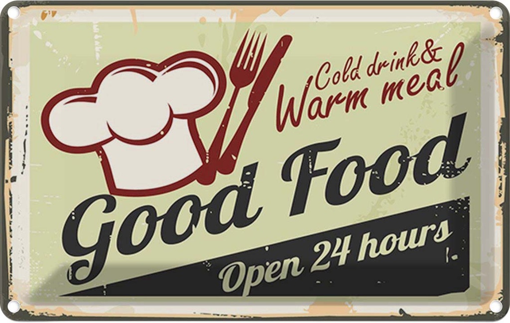 Blechschild 20x30 cm Good Food gold drink open 24 Warnschild Hinweisschild Sicherheit Vorsicht