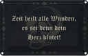 Blechschild 20x30 cm Zeit heilt alle Wunden es sei Dekoration Spruch Zitat