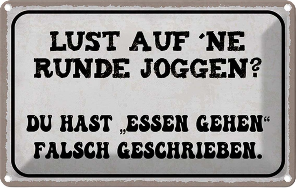 Blechschild 20x30 cm Lust Runde Joggen essen gehen Trinken