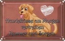Blechschild 20x30 cm Hundeküsse Kummer und Sorgen Tier Haustier Hund