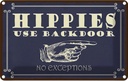 Blechschild 20x30 cm Hippies use backdoor Dekoration