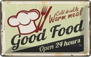 Blechschild 12x18 cm Good Food gold drink open 24 Warnschild Hinweisschild Sicherheit Vorsicht
