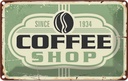 Blechschild 12x18 cm Kaffee Coffee Shop since 1934 Essen Trinken