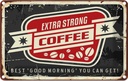 Blechschild 12x18 cm Kaffee extra strong Coffee good morning Essen Trinken