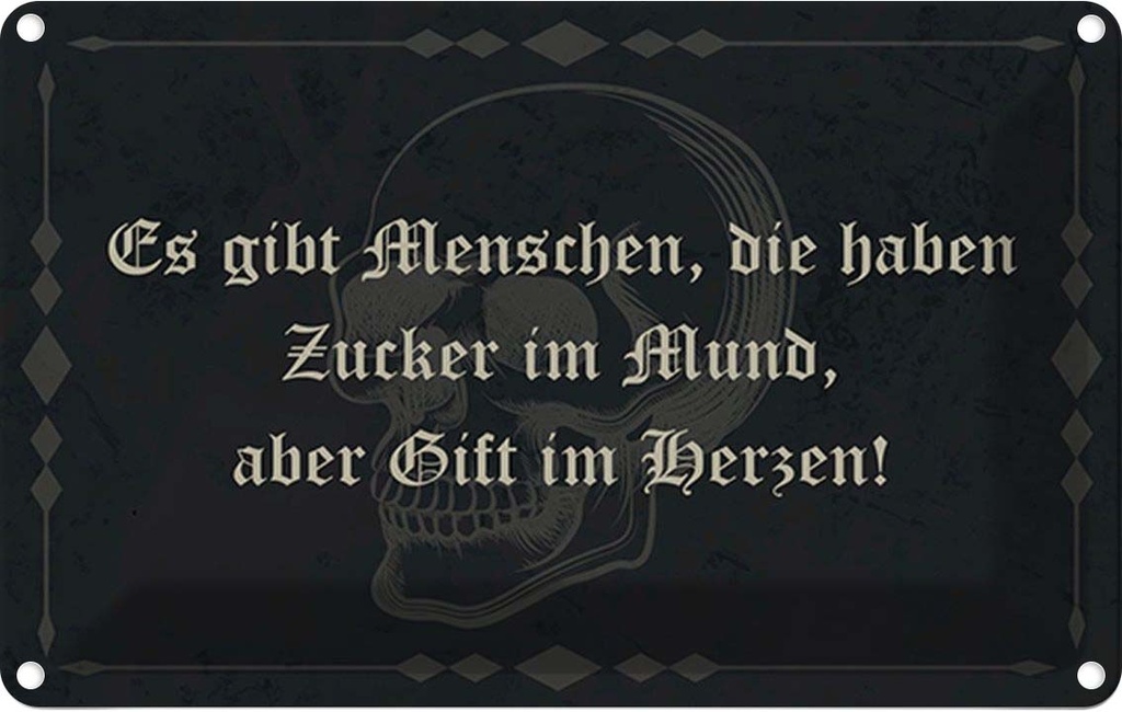 Blechschild 12x18 cm es gibt Menschen Zucker im Mund Spruch Zitat