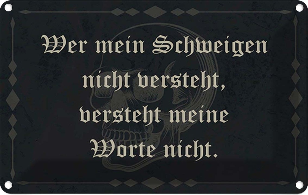 Blechschild 12x18 cm wer Schweigen nicht versteht Dekoration Spruch Zitat