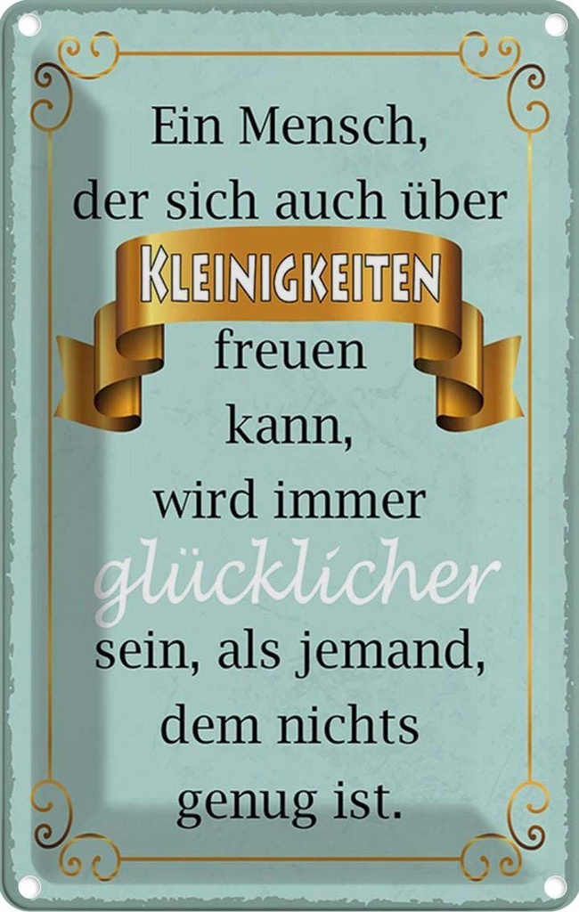 Blechschild 18x12 cm Mensch der sich Kleinigkeiten Dekoration Spruch Zitat