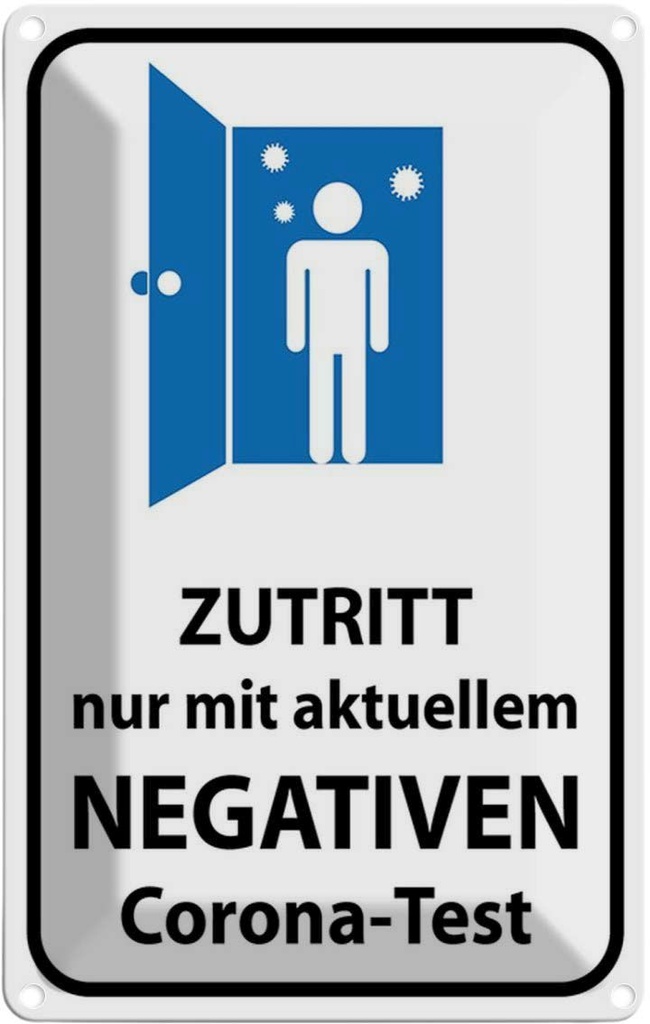 Blechschild 18x12 cm Zutritt negativen Corona Test Warnschild Hinweisschild Sicherheit Vorsicht