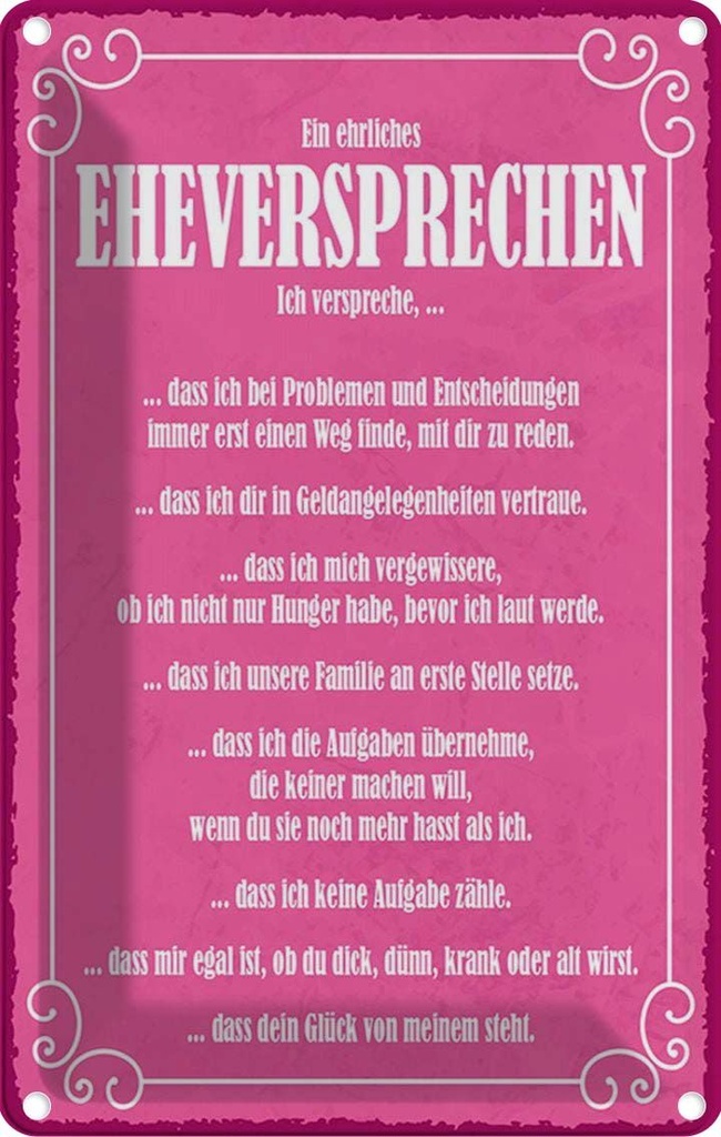 Blechschild 18x12 cm ein ehrliches Eheversprechen Dekoration Spruch Zitat