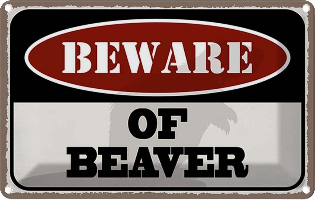 Blechschild 20x30 cm bewahre of beaver Dekoration
