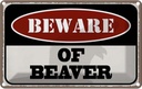 Blechschild 20x30 cm bewahre of beaver Dekoration