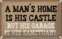 Blechschild 20x30 cm Man´s home is his castle garage Spruch Zitat