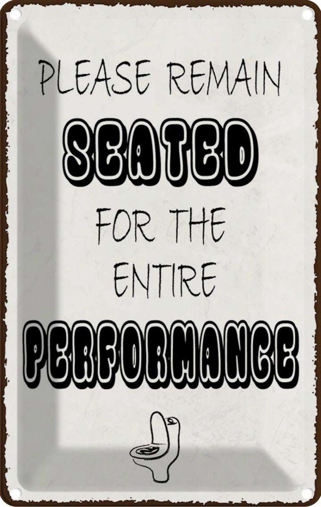 Blechschild 18x12 cm remain seated dir the entire Dekoration