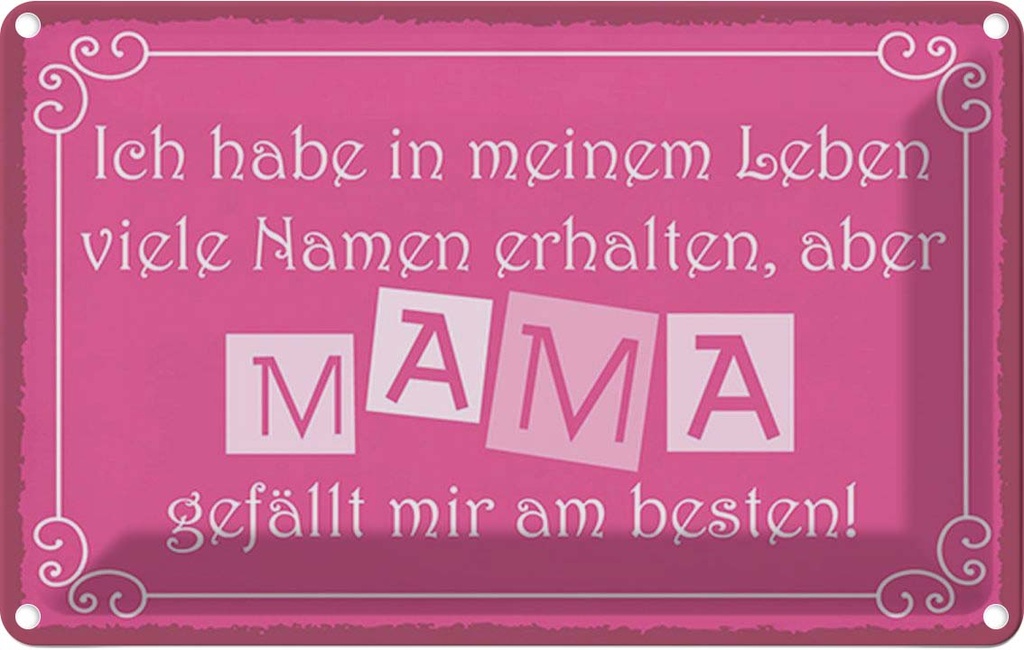Blechschild 12x18 cm Name Mama gefällt mir am besten Spruch Zitat