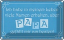 Blechschild 12x18 cm Name Papa gefällt mir am besten Spruch Zitat