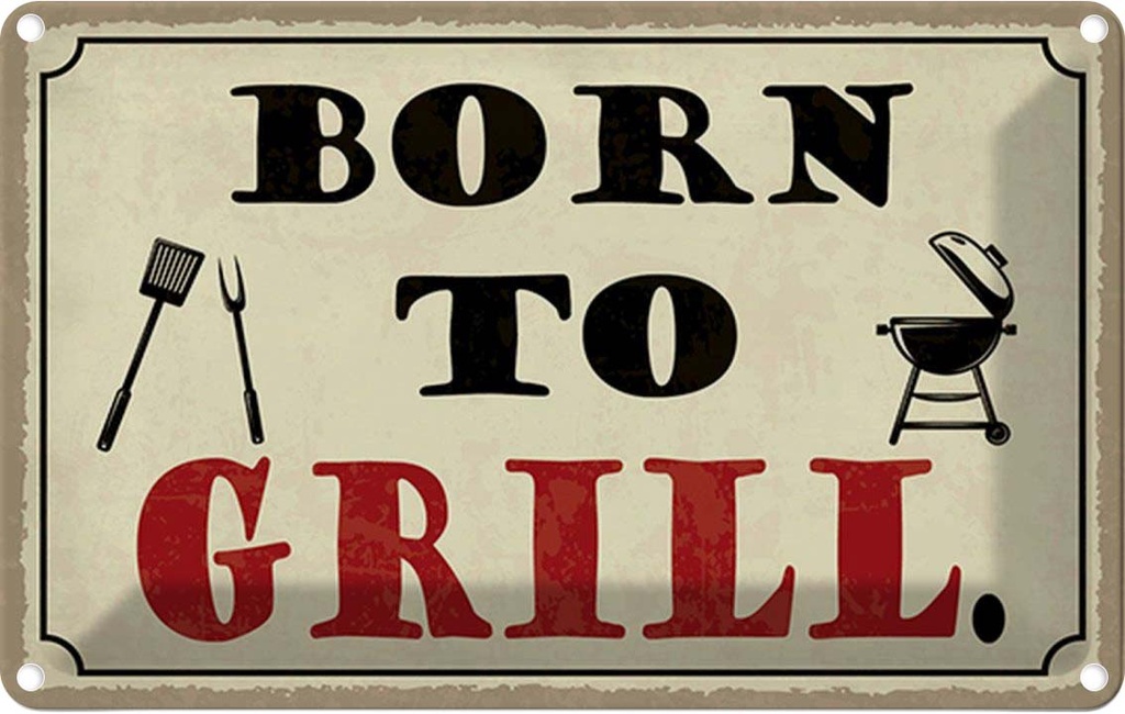 Blechschild 12x18 cm born to Grill Grillen Essen Trinken