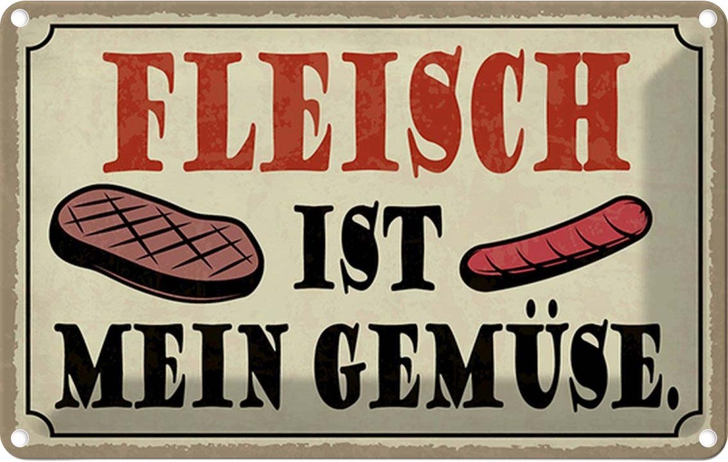 Blechschild 12x18 cm Fleisch ist mein Gemüse Grill Essen Trinken
