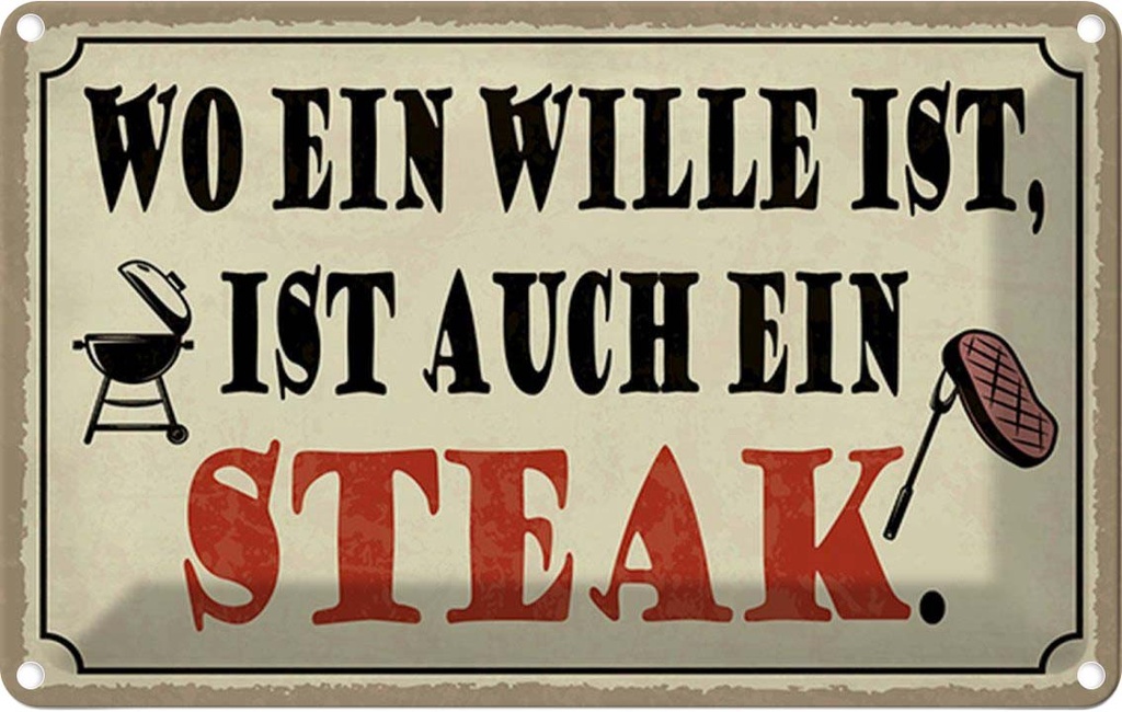 Blechschild 12x18 cm wo ein Wille ist Steak Grill Essen Trinken