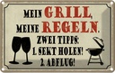Blechschild 12x18 cm mein Grill meine Regeln 2 Tipps Spruch Zitat
