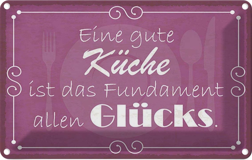 Blechschild 12x18 cm gute Küche Fundament allen Glück Spruch Zitat