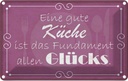 Blechschild 12x18 cm gute Küche Fundament allen Glück Spruch Zitat