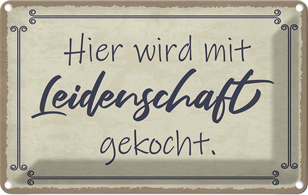 Blechschild 12x18 cm hier mit Leidenschaft gekocht Dekoration Spruch Zitat