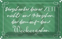 Blechschild 12x18 cm verschenke deine Zeit nicht Dekoration Spruch Zitat